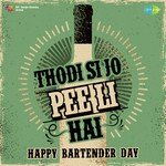 Thodi Si Jo Pee Li Hai - Happy Bartender Day - Babita Song Download